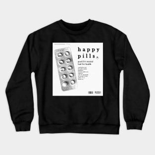 Happy Pills Crewneck Sweatshirt